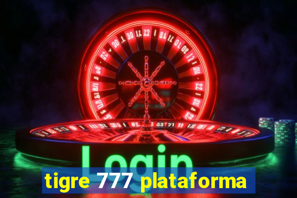 tigre 777 plataforma